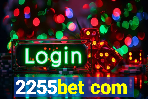 2255bet com